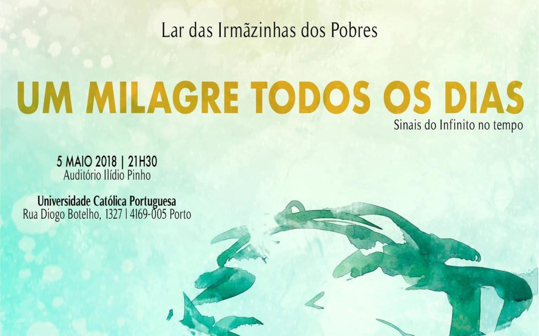UCP/Porto: Documentário «Um Milagre Todos os Dias» revela dedicação das Irmãzinhas dos Pobres