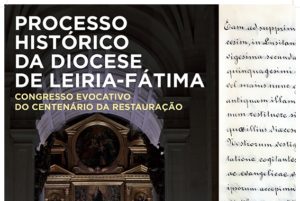 Leiria: Congresso histórico evoca centenário da restauração da diocese
