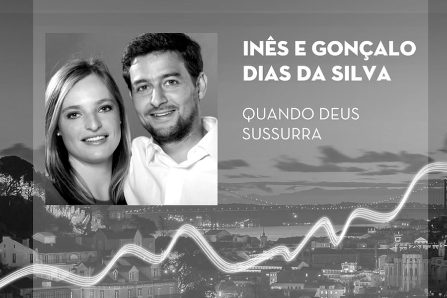 «Deus faz-se ouvir» – Inês e Gonçalo Dias da Silva – Emissão 05-04-2018