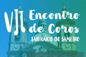 Braga: Encontro de coros no Santuário do Sameiro
