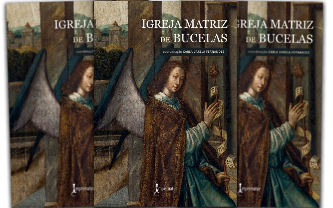 Publicações: Apresentação da obra «Igreja Matriz de Bucelas»
