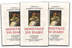 Publicações: Lançamento da obra «Ministros do Diabo» de D. Carlos Azevedo