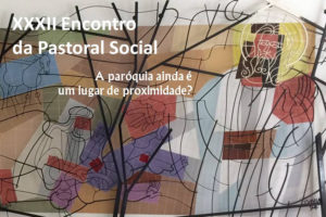 Pastoral Social: Encontro sobre «A paróquia ainda é um lugar de proximidade?»