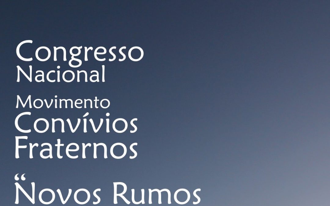 Movimentos: Convívios Fraternos promovem encontro nacional e um congresso