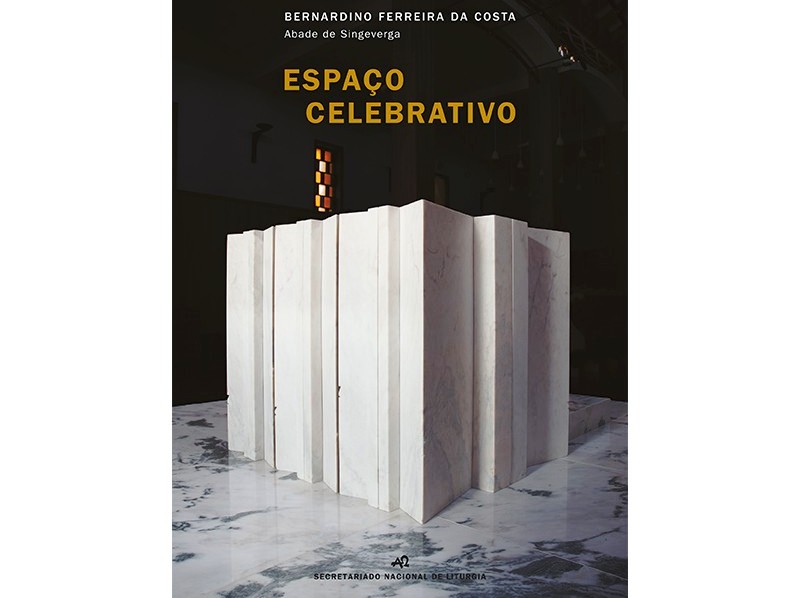 Publicações: «Espaço Celebrativo» apresenta o «significado e da beleza» da Liturgia da Igreja