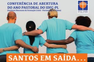 Lisboa: Conferência no IDFC sobre «Santos em Saída…»