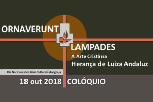 Património: Colóquio «A Arte Cristã na herança de Luiza Andaluz»